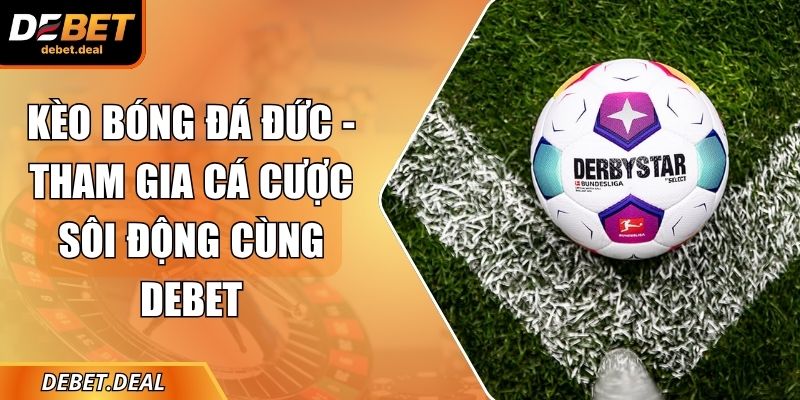 Kèo bóng đá Đức